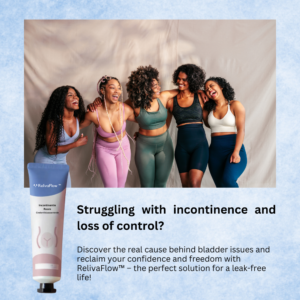 RelivaFlow™ | Reduces 97% of bladder leaks 5 RelivaFlow™ | Reduces 97% of bladder leaks