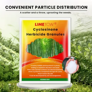 LIMETOW® Cyclosinone Herbicide Granules 19 LIMETOW® Cyclosinone Herbicide Granules